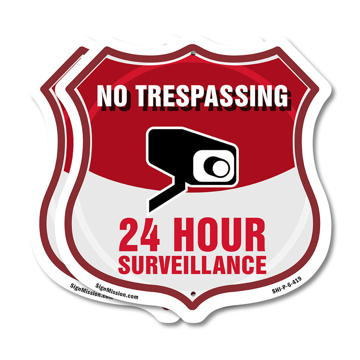 No Trespassing Shield Sign 24 Hour Surveillance