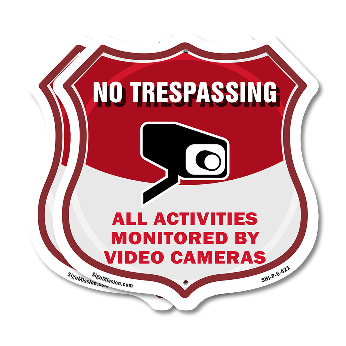 No Trespassing Shield Sign All Activities Are Monitored By Video Cameras