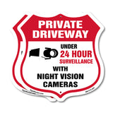 Private Driveway Shield Sign Under 24 Hour Video Surveillance By Night Vision Cameras