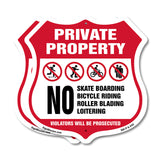 Private Property No Skateboarding Bicycle Riding Roller Blading Loitering. Violators Will Be Prosecuted
