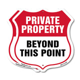 Private Property Shield Sign Private Property Beyond This Point