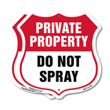 Private Property Shield Sign Do Not Spray