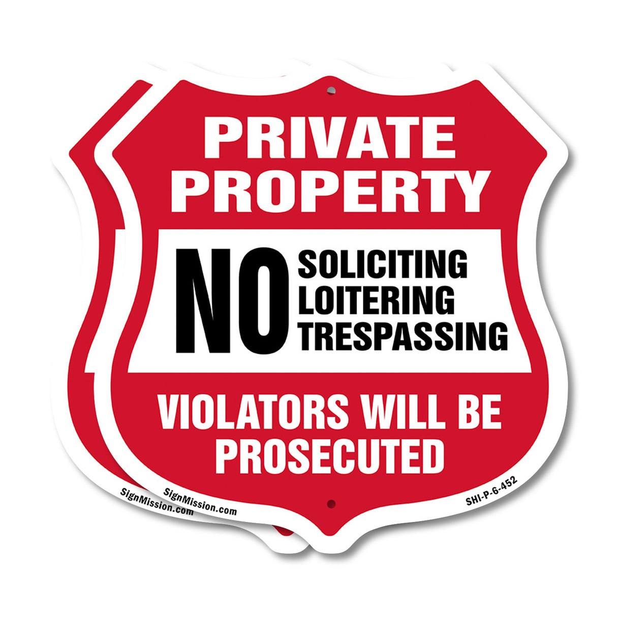 Private Property Shield Sign No Soliciting Loitering Trespassing. Violators Will Be Prosecuted