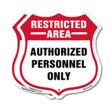 Restricted Area Shield Sign Authorized Personnel Only