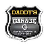 Daddy's Garage I Can Fix Everything But Stupid