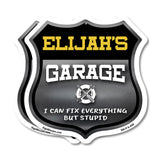 Elijah's Garage I Can Fix Everything But Stupid