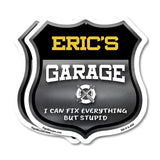 Eric's Garage I Can Fix Everything But Stupid