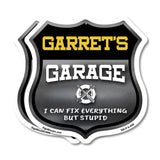 Garret's Garage I Can Fix Everything But Stupid
