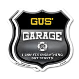 Gus's Garage I Can Fix Everything But Stupid