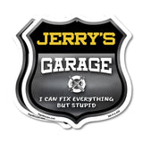 Jerry's Garage I Can Fix Everything But Stupid