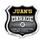 Juan's Garage I Can Fix Everything But Stupid