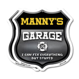 Manny's Garage I Can Fix Everything But Stupid