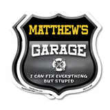 Matthew's Garage I Can Fix Everything But Stupid