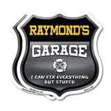 Raymond's Garage I Can Fix Everything But Stupid