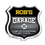 Rob's Garage I Can Fix Everything But Stupid