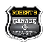 Robert's Garage I Can Fix Everything But Stupid