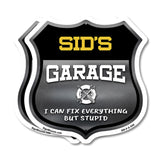 Sid's Garage I Can Fix Everything But Stupid