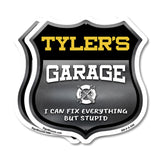 Tyler's Garage I Can Fix Everything But Stupid
