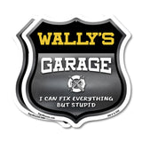 Wally's Garage I Can Fix Everything But Stupid