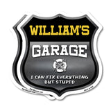 William's Garage I Can Fix Everything But Stupid