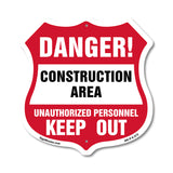 Construction Area Shield Sign Danger! Unauthorized Personnel Keep Out Learn
