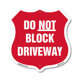 Driveway Shield Sign Do Not Block Driveway