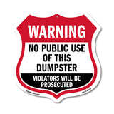 Dumpster Shield Sign Warning No Public Use Of This Dumpster Violators Will Be Prosecuted