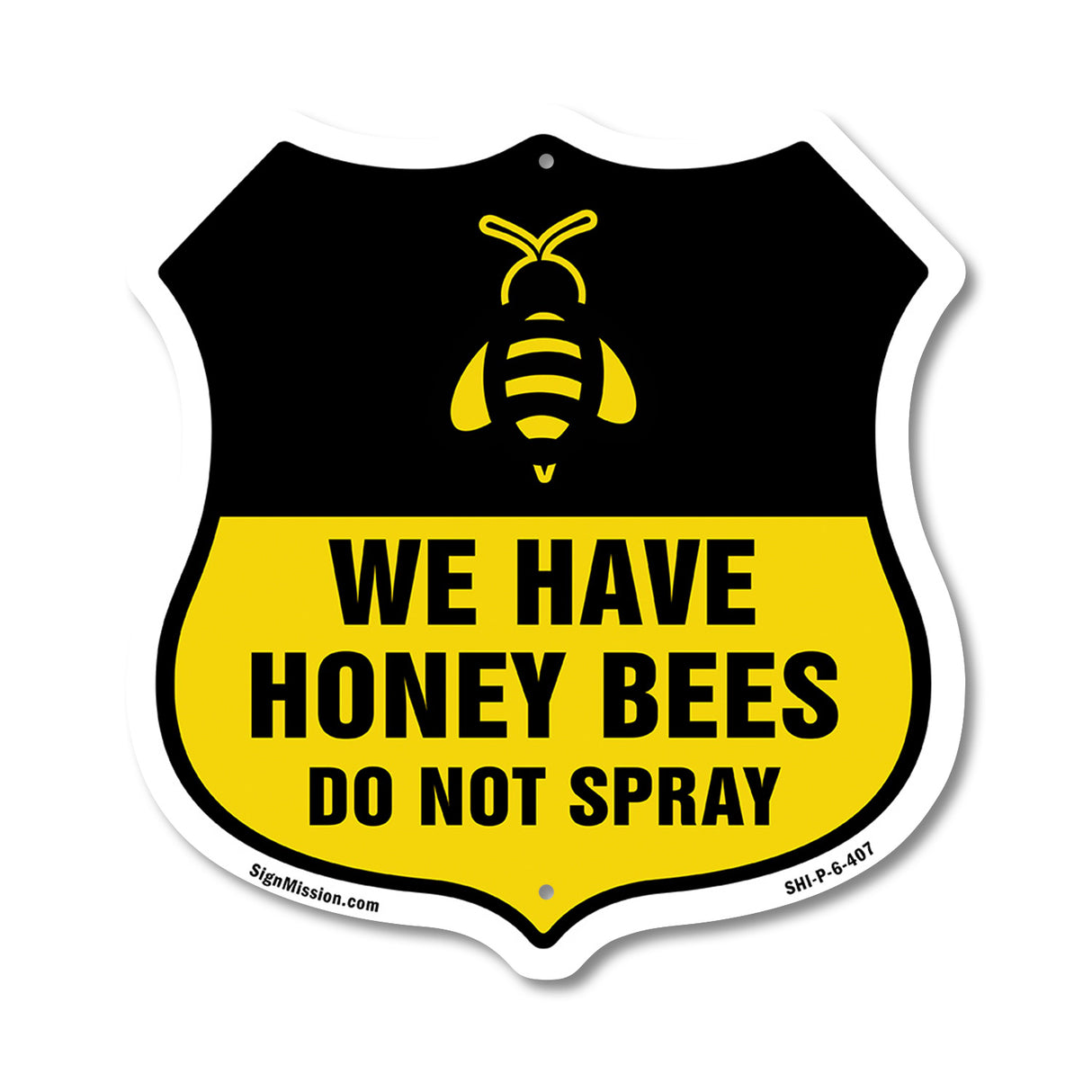 No Spray Shield Sign We Have Honey Bees Do Not Spray