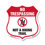 No Trespassing Shield Sign Not A Hiking Trail