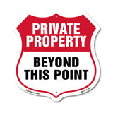 Private Property Shield Sign Private Property Beyond This Point