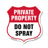 Private Property Shield Sign Do Not Spray