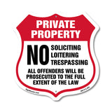 Private Property No Soliciting Loitering Trespassing All Offenders Will Be Prosecuted To The Full Extent Of The Law