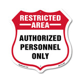 Restricted Area Shield Sign Authorized Personnel Only