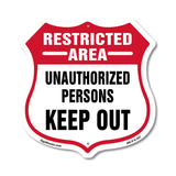 Restricted Area Shield Sign Unauthorized Persons Keep Out