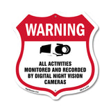 Video Surveillance Warning All Activities Monitored And Recorded By Digital Night Vision Cameras
