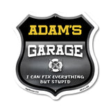 Adam's Garage I Can Fix Everything But Stupid