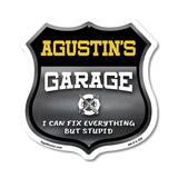 Agustin's Garage I Can Fix Everything But Stupid
