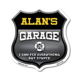 Alan's Garage I Can Fix Everything But Stupid
