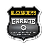 Alexander's Garage I Can Fix Everything But Stupid