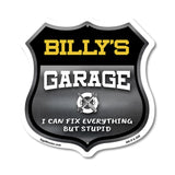 Billy's Garage I Can Fix Everything But Stupid