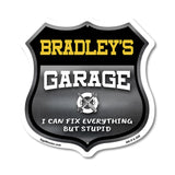 Bradley's Garage I Can Fix Everything But Stupid