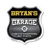 Bryan's Garage I Can Fix Everything But Stupid