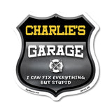 Charlie's Garage I Can Fix Everything But Stupid