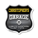 Christopher's Garage I Can Fix Everything But Stupid