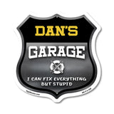 Dan's Garage I Can Fix Everything But Stupid
