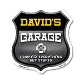 David's Garage I Can Fix Everything But Stupid