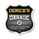 Derick's Garage I Can Fix Everything But Stupid