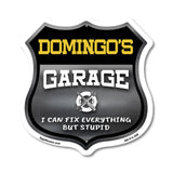 Domingo's Garage I Can Fix Everything But Stupid