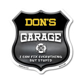 Don's Garage I Can Fix Everything But Stupid