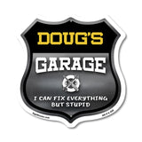 Doug's Garage I Can Fix Everything But Stupid